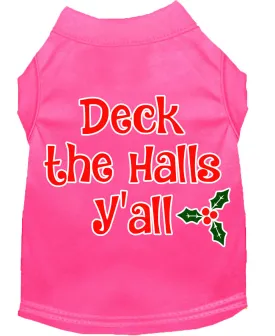 Deck The Halls Y'all Screen Print Dog Shirt Bright Pink Med