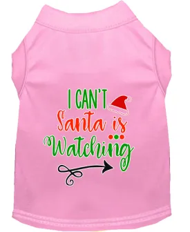 I Can't, Santa Is Watching Screen Print Dog Shirt Light Pink Xxl